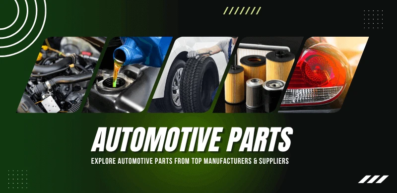 Explore Automotive Parts from Top Manufacturers & Suppliers