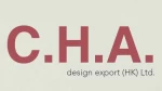 C.H.A. DESIGN EXPORT (H.K.) LIMITED