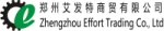 Zhengzhou Effort Trading Co., Ltd.