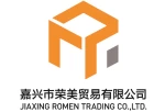 Jiaxing Romen Trading Co., Ltd.