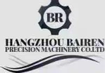 Hangzhou Bairen precision machinery Co. ,Ltd