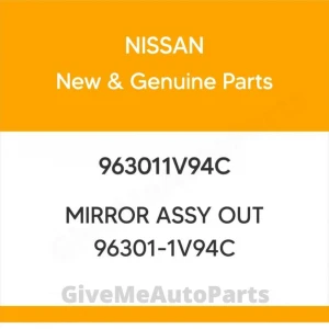 963011V94C Genuine Nissan MIRROR ASSY OUT 96301-1V94C