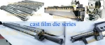cpp film cast die maker extrusion die mould manufacture