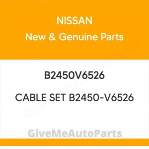 B2450V6526 Genuine Nissan CABLE SET B2450-V6526