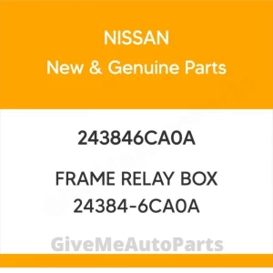 243846CA0A Genuine Nissan FRAME RELAY BOX 24384-6CA0A