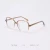 Import Hot Sale Best Quality Optic Eyeglass Women Glass Frames Eye from China