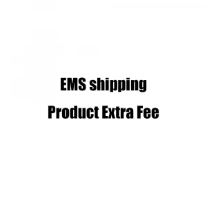 EMS or other shipping / Product extra Fee