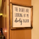 12x12 Inch Rustic Kitchen Sign Dishes Are Looking Me Dirty Again Counter Kitchen Sink Wall Wood Crafts Wooden Boxes Wall Signs