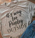 Womens T shirt Tops Korean Summer T-shirt Women Clothes Grey It's Way Too Peopley Outside Round Neck Short Sleeve T Shirt Tops
