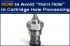 AAK cartridge valve has unique skills to avoid horn hole during cartridge hole processing