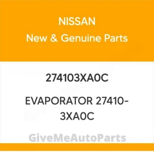 274103XA0C Genuine Nissan EVAPORATOR 27410-3XA0C