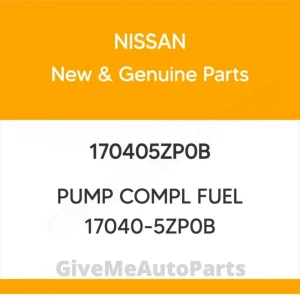 170405ZP0B Genuine Nissan PUMP COMPL FUEL 17040-5ZP0B