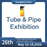The 26th China (Guangzhou) Int’l Tube & Pipe Processing Equipment Exhibition
