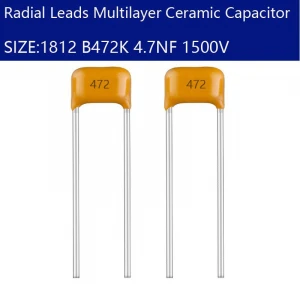 Radial leads 4.7NF 1500V B472K X7R 1812 monolithic capacitor