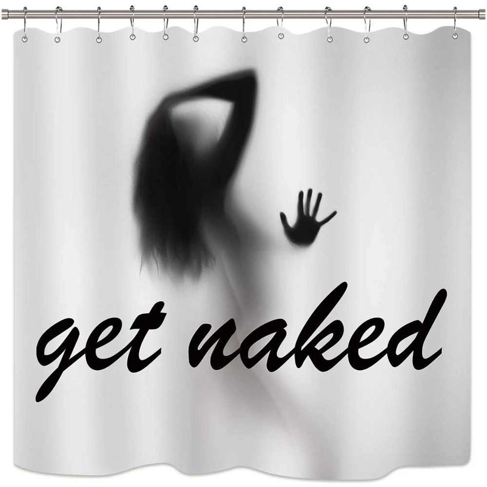 Funny Get Naked Shower Curtain Girl Quotes White Black Gray Silhouette Woman Lady Alphabet Script Cool Bath curtain Sets