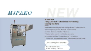MJHX-009 Fully Automatic Ultrasonic Tube Filling Sealing Machine