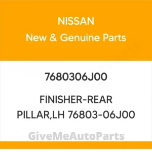 7680306J00 Genuine Nissan FINISHER-REAR PILLAR,LH 76803-06J00