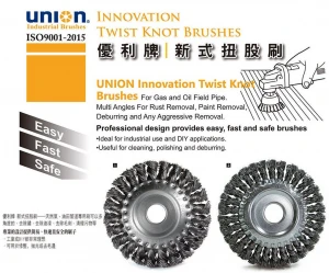 UNIOIN ---INNOVATION twist knot BrushFor Gas and oil field Pipe. Multi Angles For Rust Removal,Paint Removal,Deburring and Any Aggressive Removal.