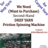 We Need DREF YARN Friction Spinning Machine - Want to Purchase second-hand spinning machine for mop yarn carpet yarn