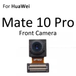 Front Selfie Facing & Back Rear Main Camera Big Small Module Ribbon Repair Parts Flex Cable For HuaWei Mate 10 9 Pro Lite