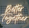 Bulk Drop Shipping Custom Light Letters Words Led Neon Sign Oem Unbreakable High Quality Better Together Led Neon Sign