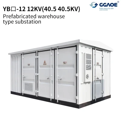 Yb-12 12kv (40.5 40.5KV) Prefabricated Warehousetype Substation
