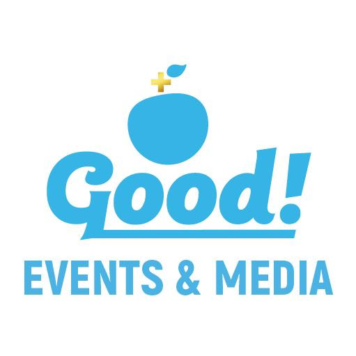 Good! Events & Media
