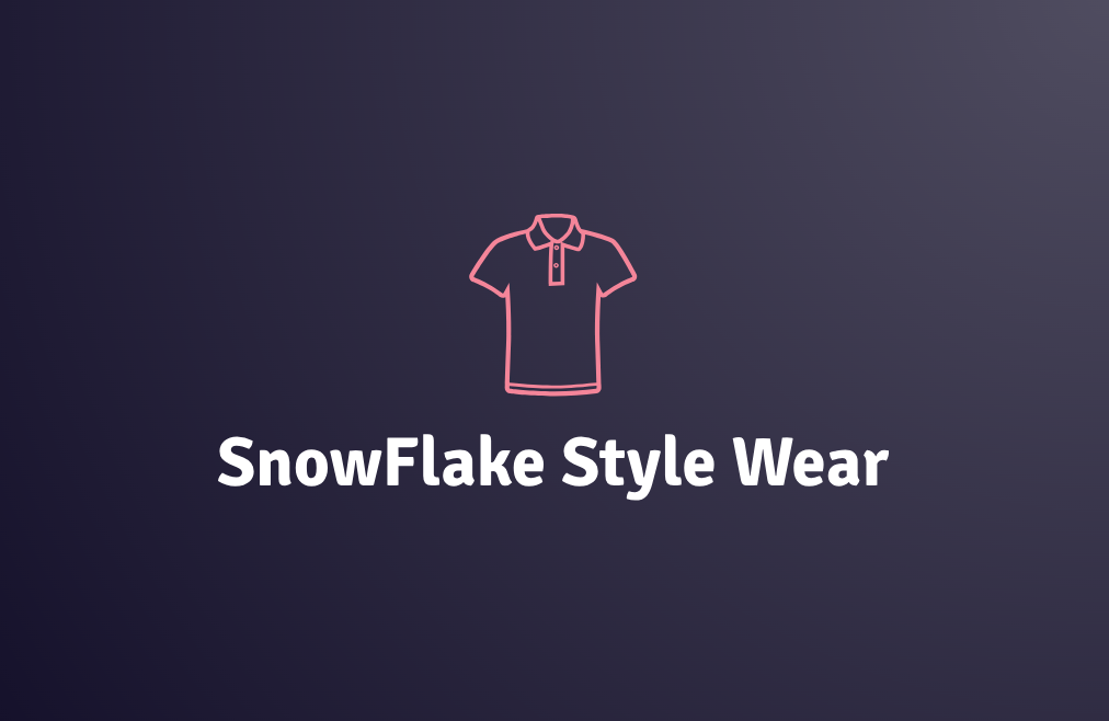 SnowFlake Style Wear